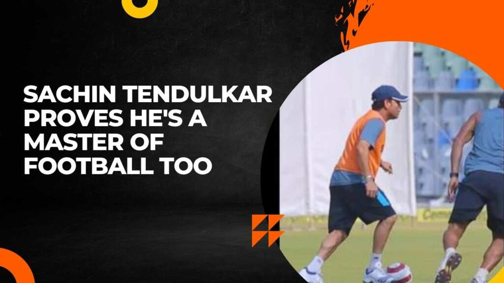 Sachin Tendulkar Proves He’s a Master of Football Too: Watch His Amazing Skills