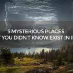 5 mysterious places that you didn't know exist in India